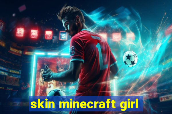 skin minecraft girl